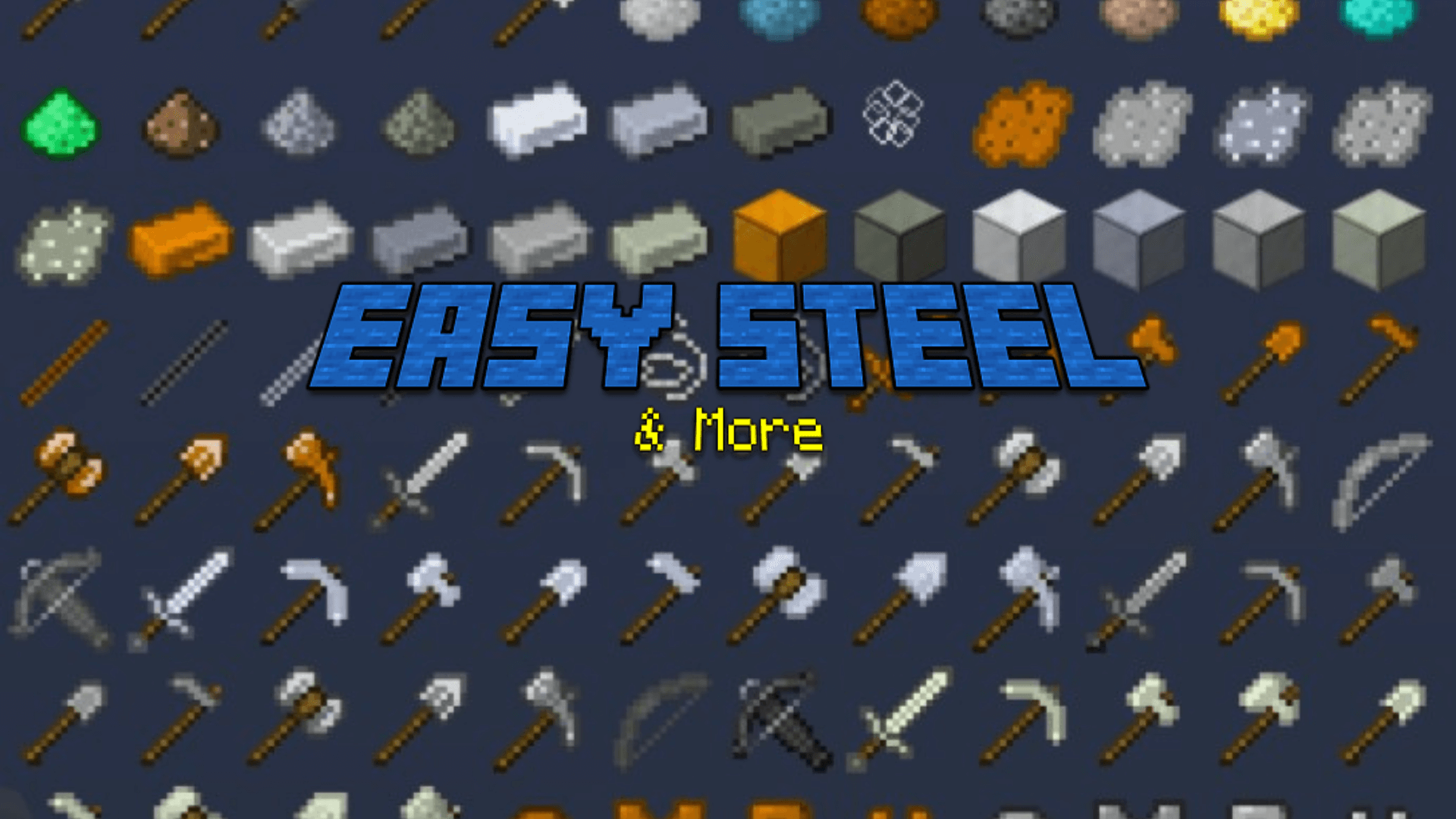 Easy Steel & More Mod 